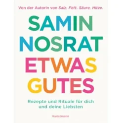 Etwas Gutes - Rezepte und Rituale für dich und deine Liebsten